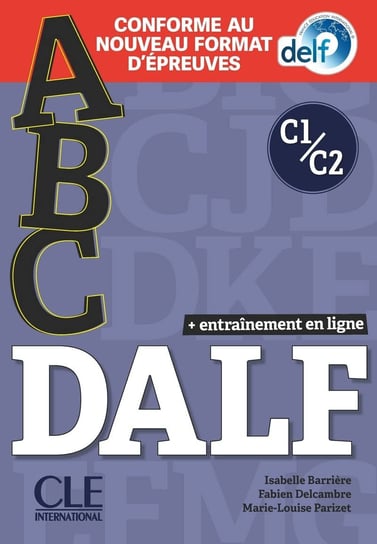 DALF  C1/C2 podręcznik + CD + zawartość online Barriere Isabelle, Delcambre Fabien, Parizet Marie-Louise