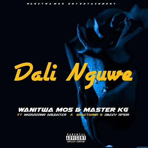 Dali Nguwe Wanitwa Mos and Master KG feat. Basetsana, Nkosazana Daughter, Obeey Amor