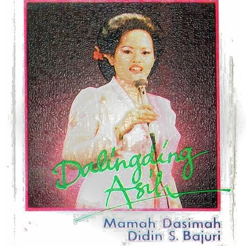 Dalingding Asih Didin S. Bajuri, Mamah Dasimah