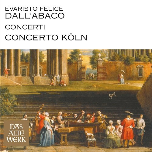 Dall'Abaco : Concerti Concerto Köln