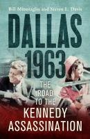 Dallas: 1963 Davis Steven L., Minutaglio Bill