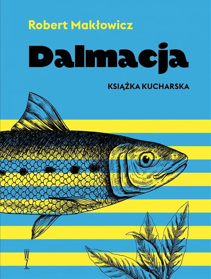 Dalmacja. Książka kucharska Makłowicz Robert