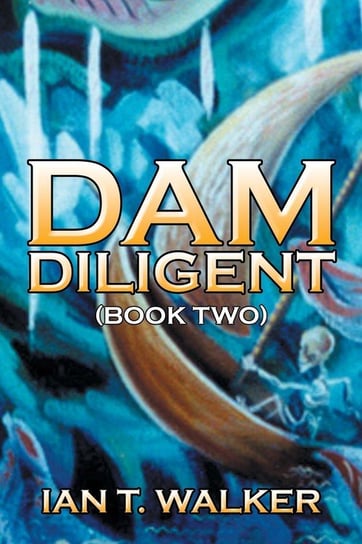 Dam Diligent Walker Ian T.