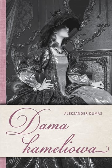 Dama kameliowa - ebook PDF Dumas Aleksander Syn