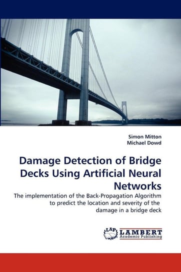 Damage Detection of Bridge Decks Using Artificial Neural Networks Mitton Simon