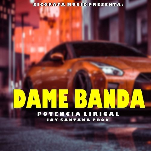 Dame Banda Potencia Lirical & jay santana prod