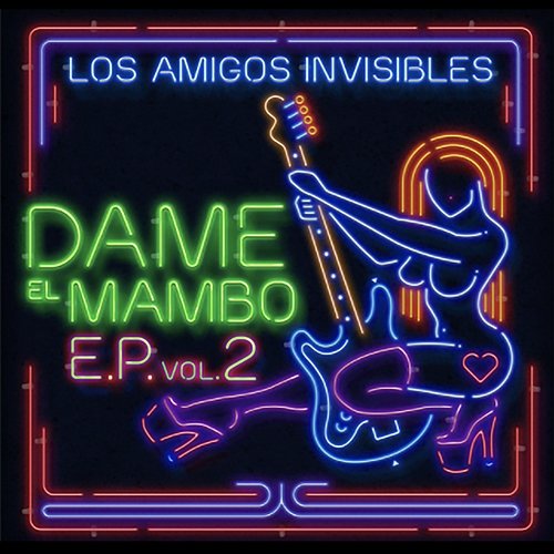 Dame el Mambo E.P. 2 Los Amigos Invisibles