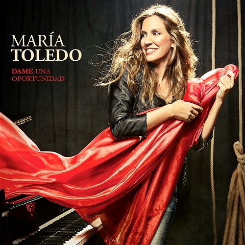 Dame una oportunidad Maria Toledo