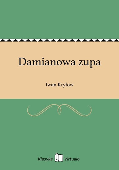 Damianowa zupa Kryłow Iwan