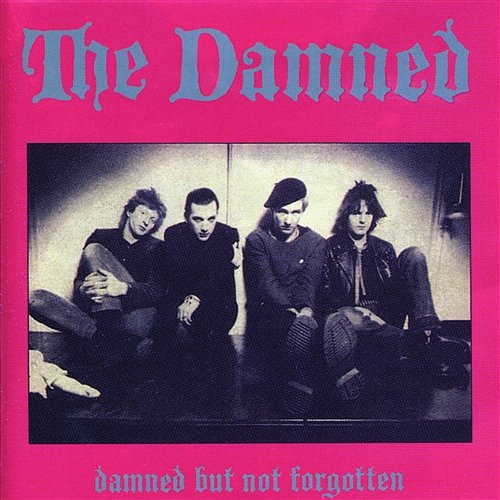 Damned But Not Forgotten The Damned