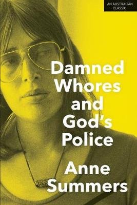 Damned Whores and God's Police Summers Anne