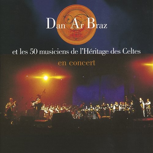 Dan Ar Braz Et Les 50 Musiciens de l'Héritage des Celtes en Concert Dan Ar Braz