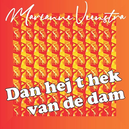 Dan Hej T Hek Van De Dam Marianne Veenstra