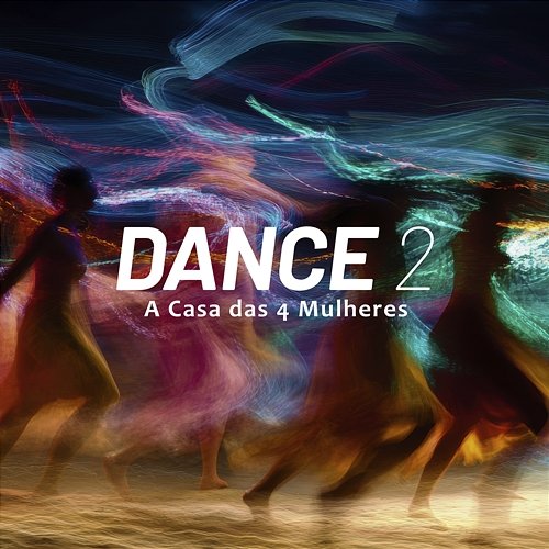 Dance 2 A Casa das 4 Mulheres
