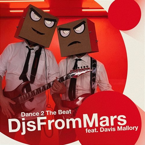 Dance 2 The Beat DJs From Mars feat. Davis Mallory