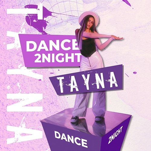 Dance 2night Tayna