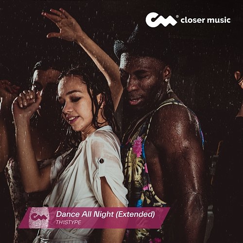 Dance All Night TH1STYPE