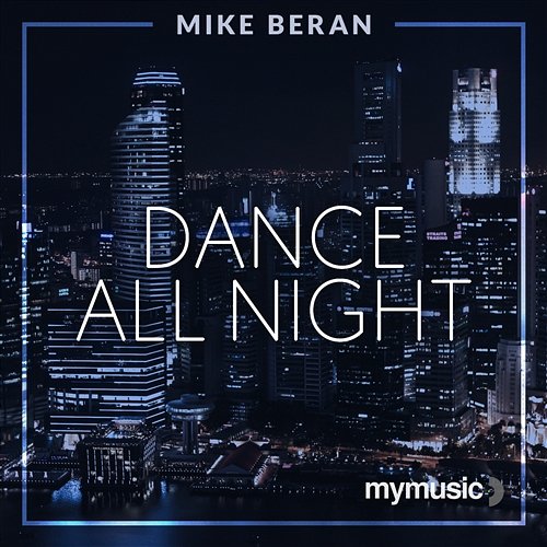 Dance All Night Mike Beran