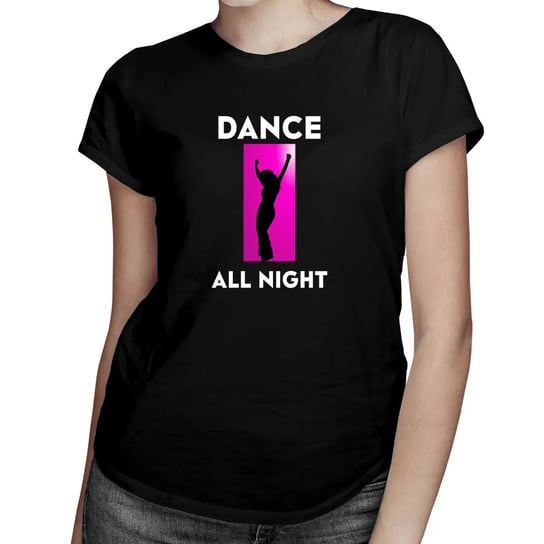 Dance All Night - Damska Koszulka Z Nadrukiem Koszulkowy
