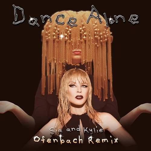 Dance Alone Sia & Kylie Minogue feat. Ofenbach