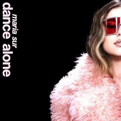 Dance Alone Maria Sur