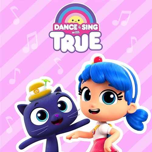 Dance and Sing with True True and the Rainbow Kingdom