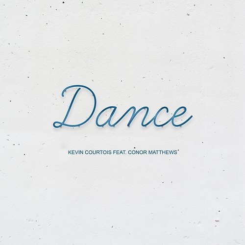 Dance Kevin Courtois feat. Conor Matthews