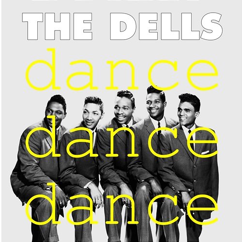 Dance, Dance, Dance The Dells