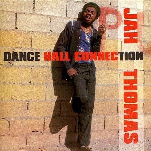 Dance Hall Connection Jah Thomas