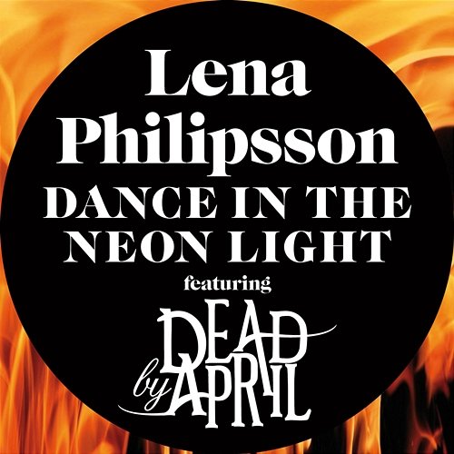 Dance In The Neon Light Lena Philipsson feat. Dead by April