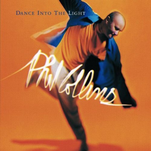 Dance Into The Light Collins Phil