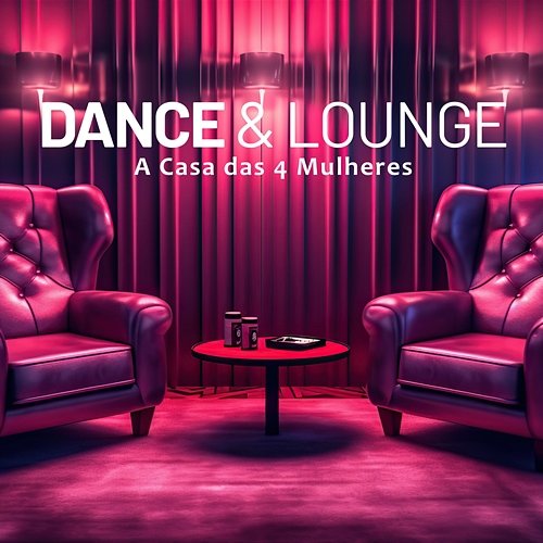 Dance & Lounge A Casa das 4 Mulheres