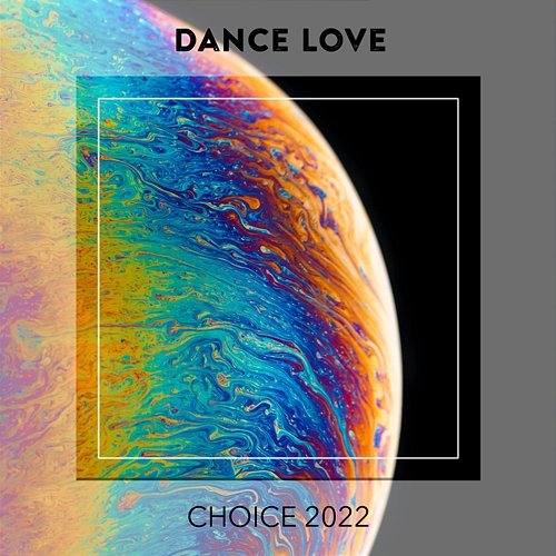 Dance Love CHOICE 2022 Various Artists