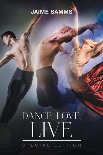 Dance, Love, Live Samms Jaime