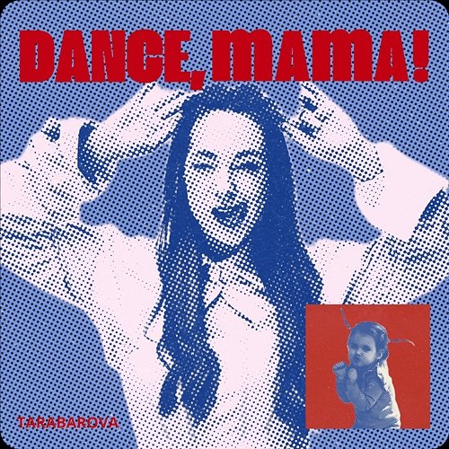 DANCE, MAMA! TARABAROVA
