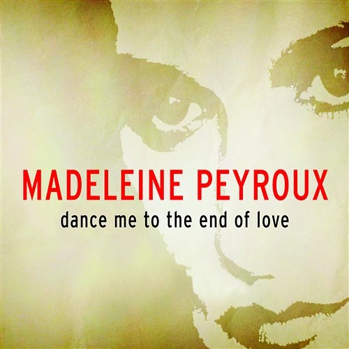 Dance Me To The End Of Love Madeleine Peyroux