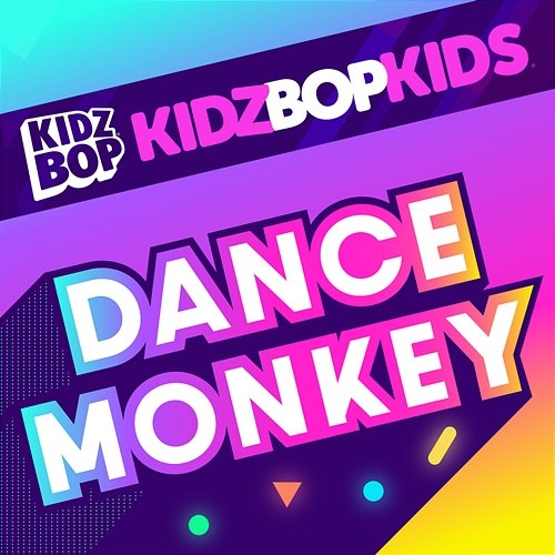 Dance Monkey Kidz Bop Kids