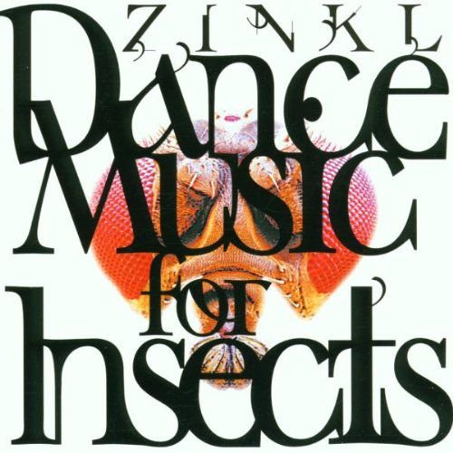 Dance Music for Insects Zinkl