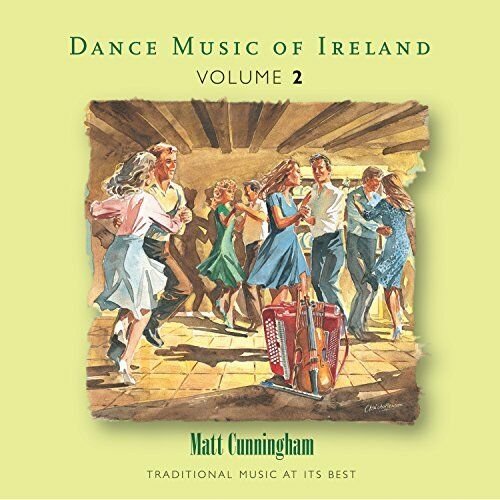 Dance Music of Ireland. Volume 2 Cunningham Matt