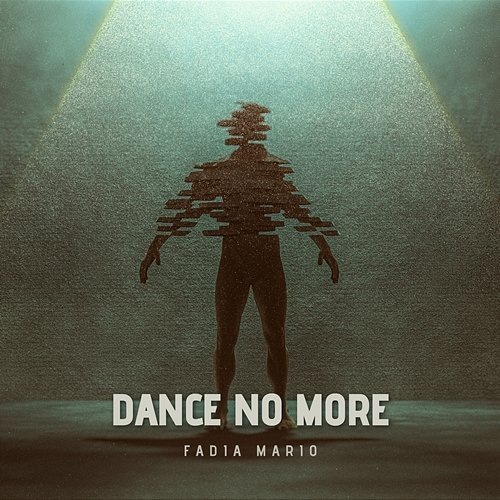 Dance no more Fadia Mario