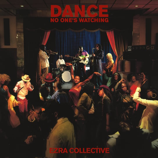 Dance No One's Watching (deluxe) Ezra Collective