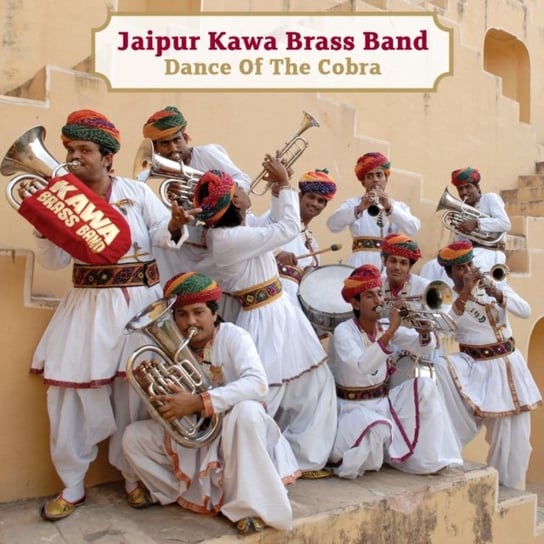 Dance Of The Cobra Jaipur Kawa Brass Band