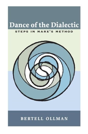 Dance of the Dialectic Ollman Professor Bertell