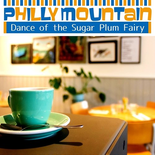 Dance of the Sugar Plum Fairy Philly Mountain
