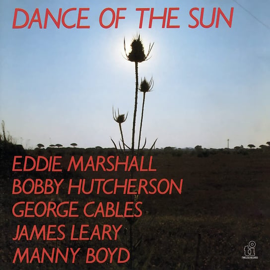 Dance Of The Sun (Remastered) Marshall Eddie, Hutcherson Bobby, Cables George, Leary James, Boyd Manny, Barkan Todd