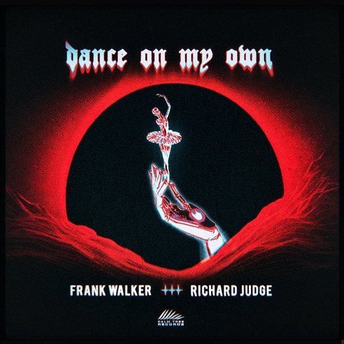 Dance on My Own Frank Walker feat. Richard Judge