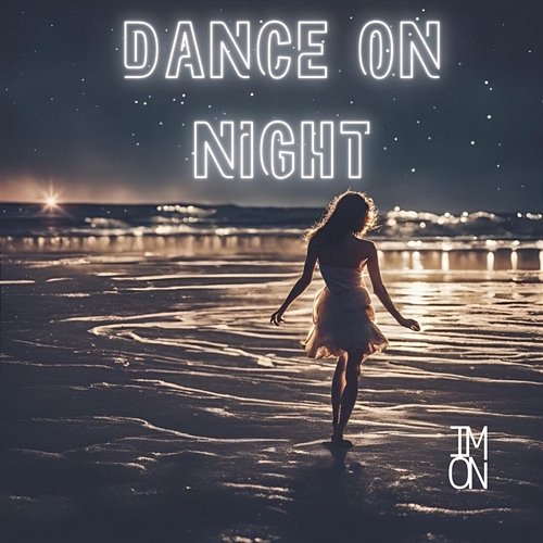 Dance on Night I'mOn