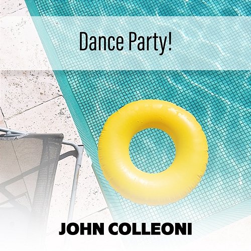 Dance Party! John Colleoni