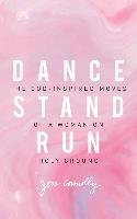 Dance, Stand, Run Connolly Jess