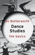 Dance Studies: The Basics Butterworth Jo
